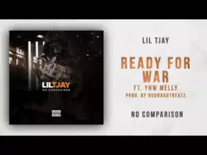 Lil Tjay - Ready For War Ft. YNW Melly
